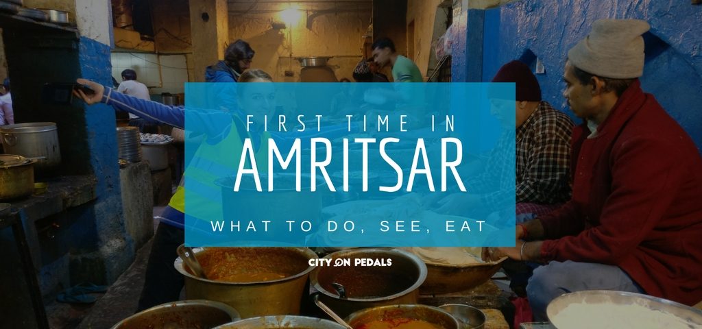 First time in Amritsar - What to do, see, eat