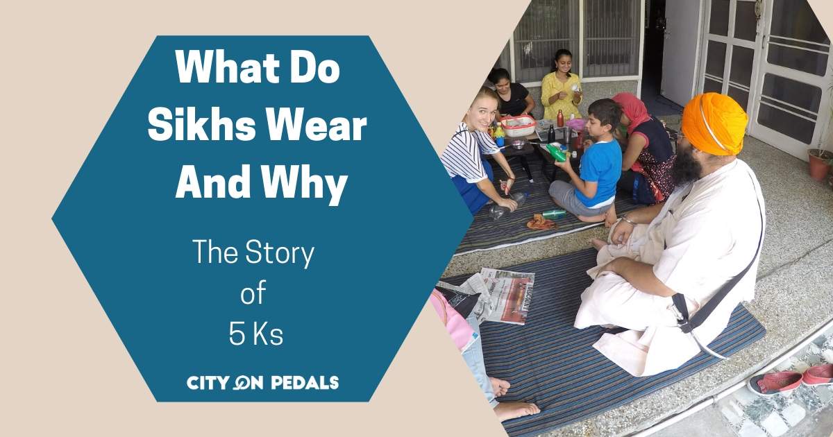 What Do Sikhs Wear And Why - The Story Of 5 Ks | City On Pedals